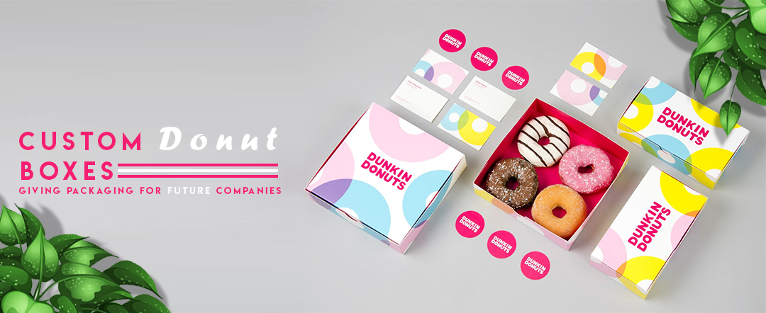 Custom Donut Boxes Will Help Benefit Your Business, Here’s How