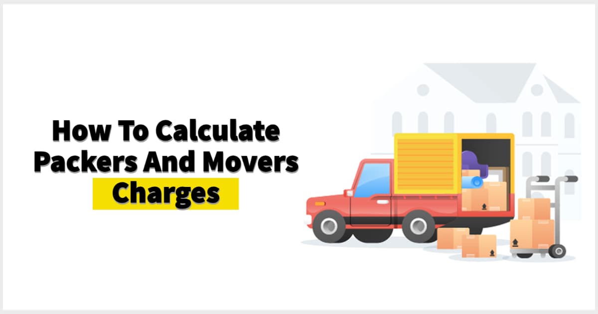 How to Get and Compare Packers and Movers Charges?