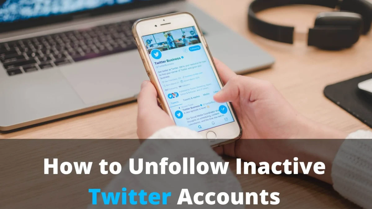 How to Unfollow Inactive Twitter Accounts?
