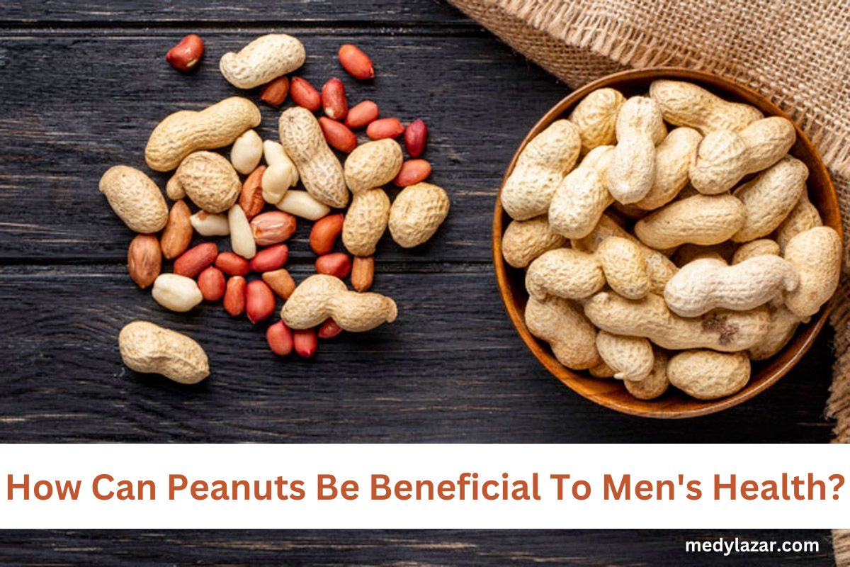 How Can Peanuts Be Beneficial To Men’s Health?