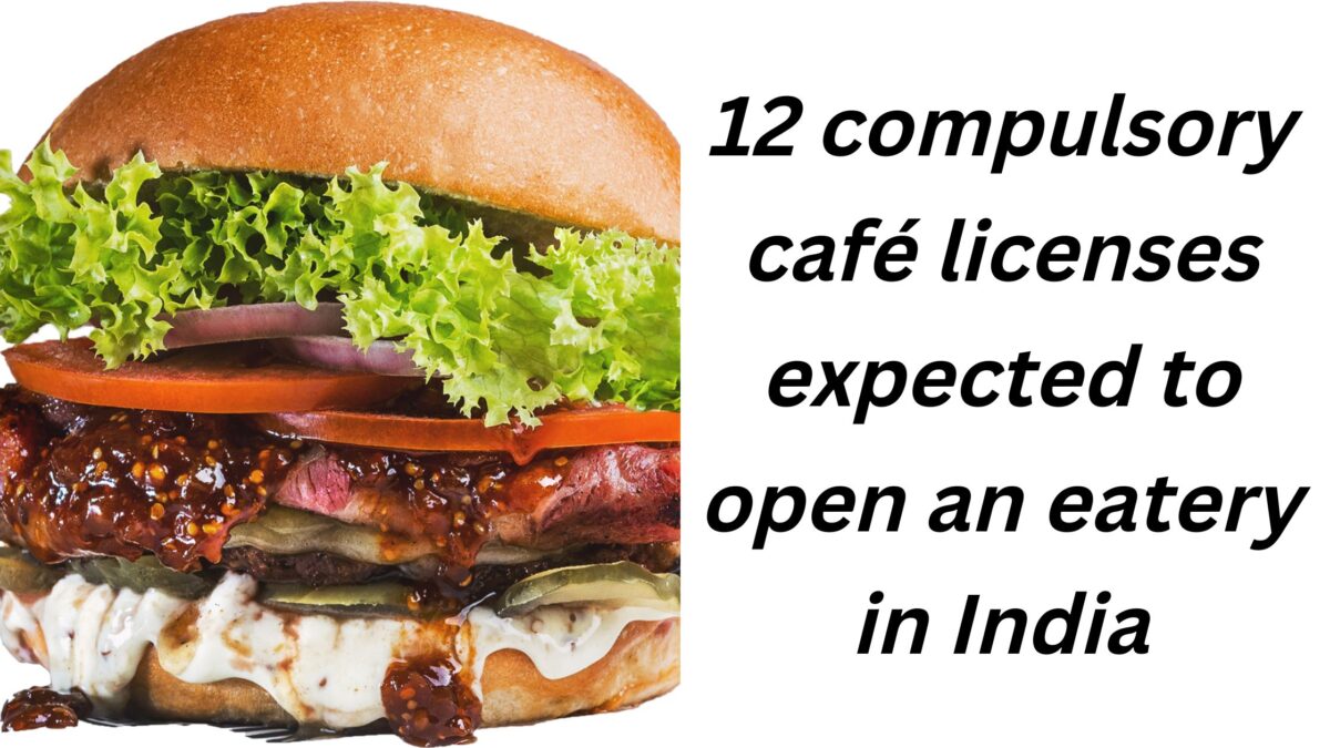 12 compulsory café licenses expected to open an eatery in India