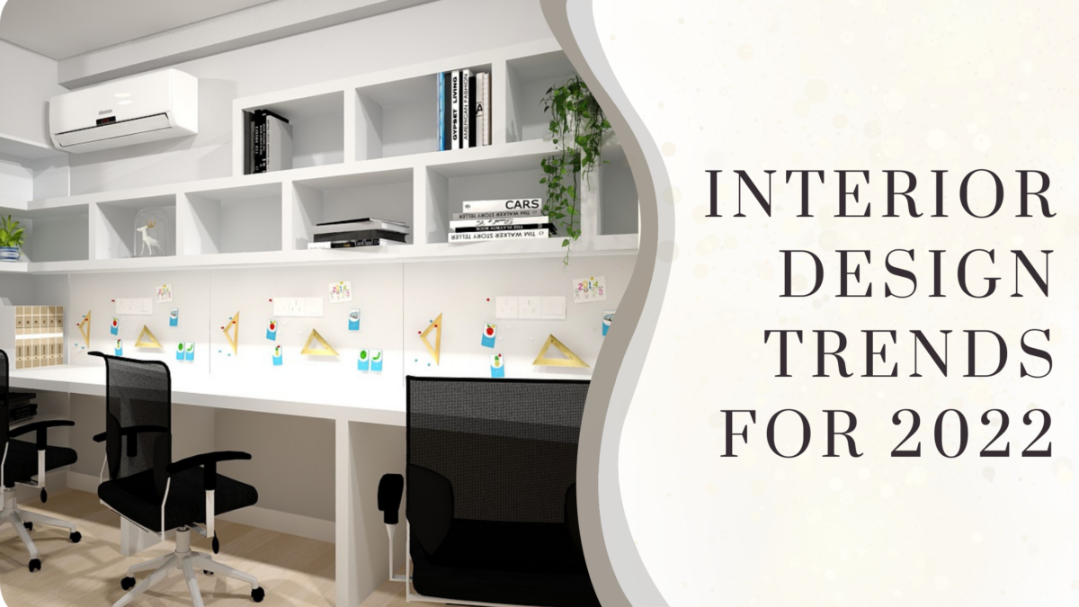 Best Interior company design trends for 2022