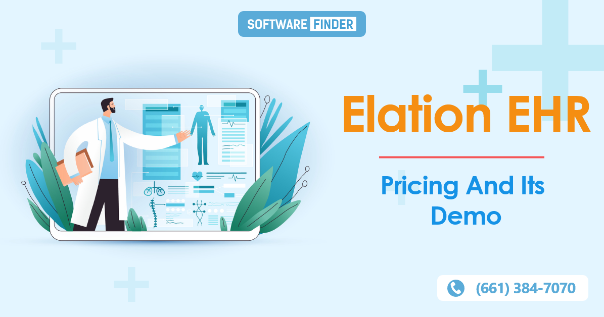 Elation EHR Pricing And Its Demo – You Should Know About