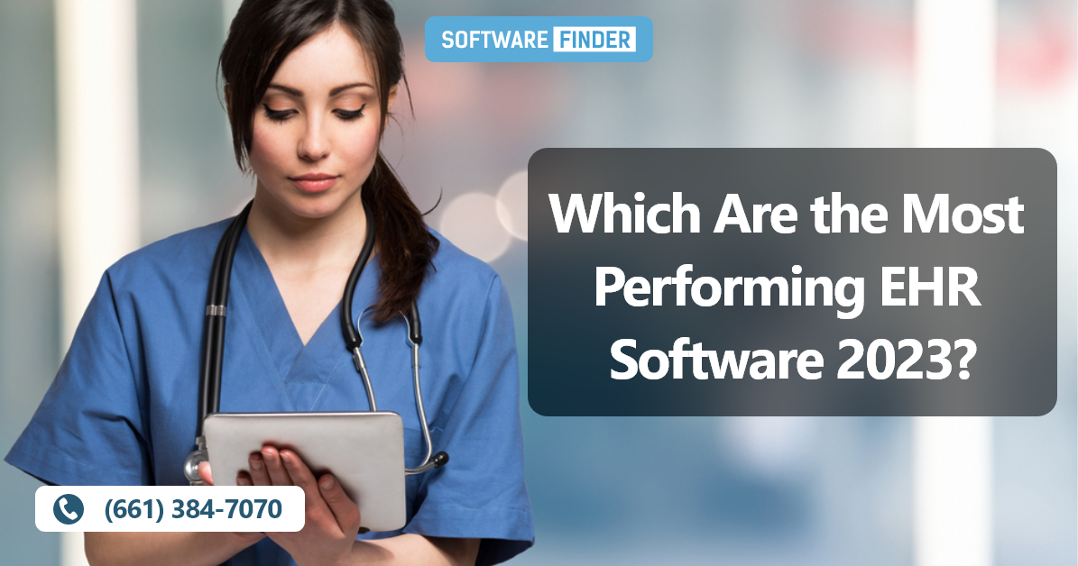 Which Are the Most Performing EHR Software 2023?