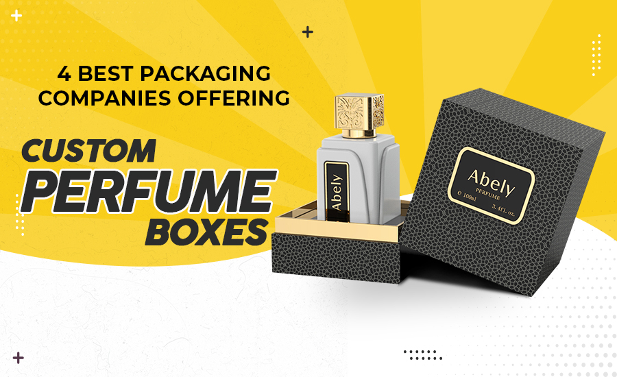 4 Best Packaging Companies Offering Custom Perfume Boxes