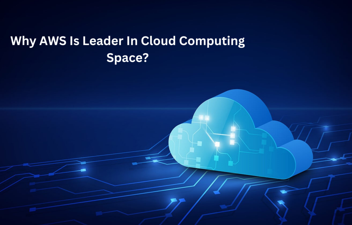 Why AWS Is Leader In Cloud Computing Space?