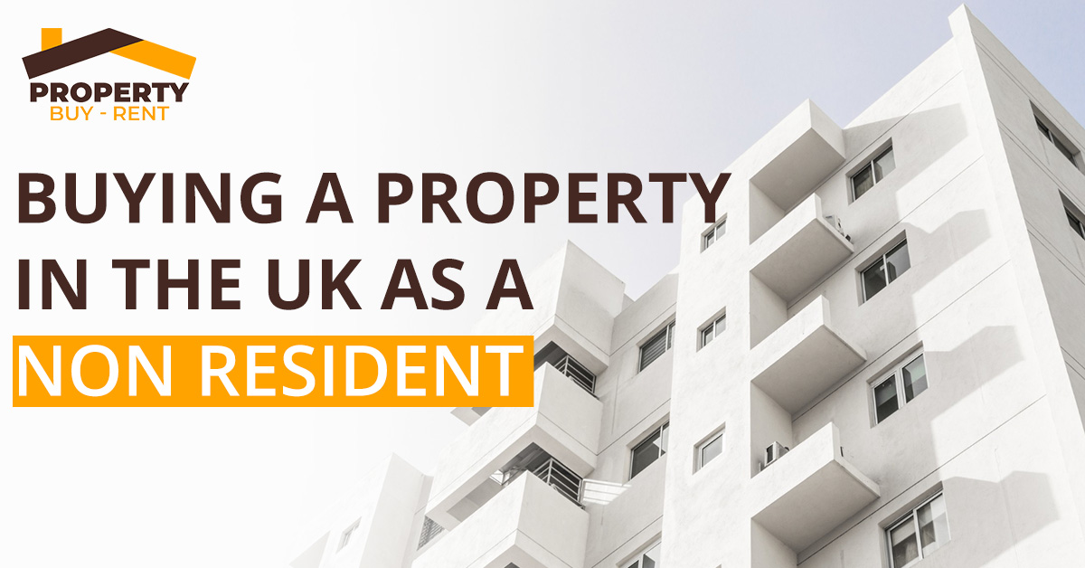 Buying a property in the UK as a Non Resident