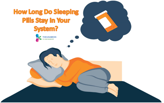 How Long Do Sleeping Pills Stay In Your System?
