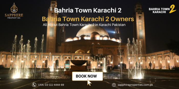 Top 5 Facts about Bahria Town Karachi 2 in Detail