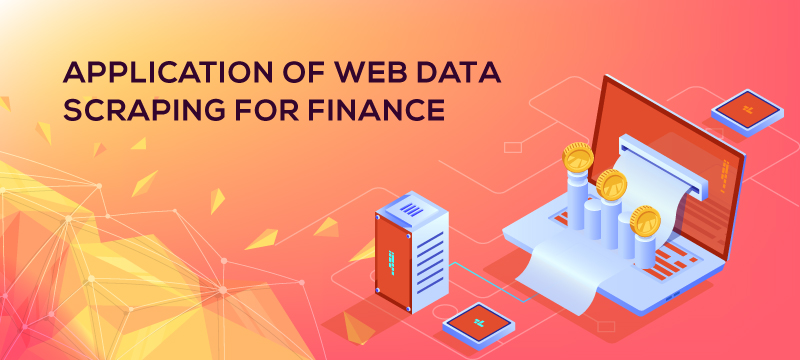 Application of Web Scraping in the Finance Industry