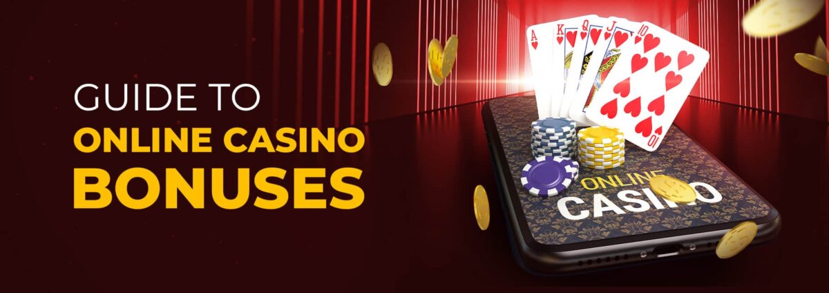 Guide to Online Casino Bonuses……….