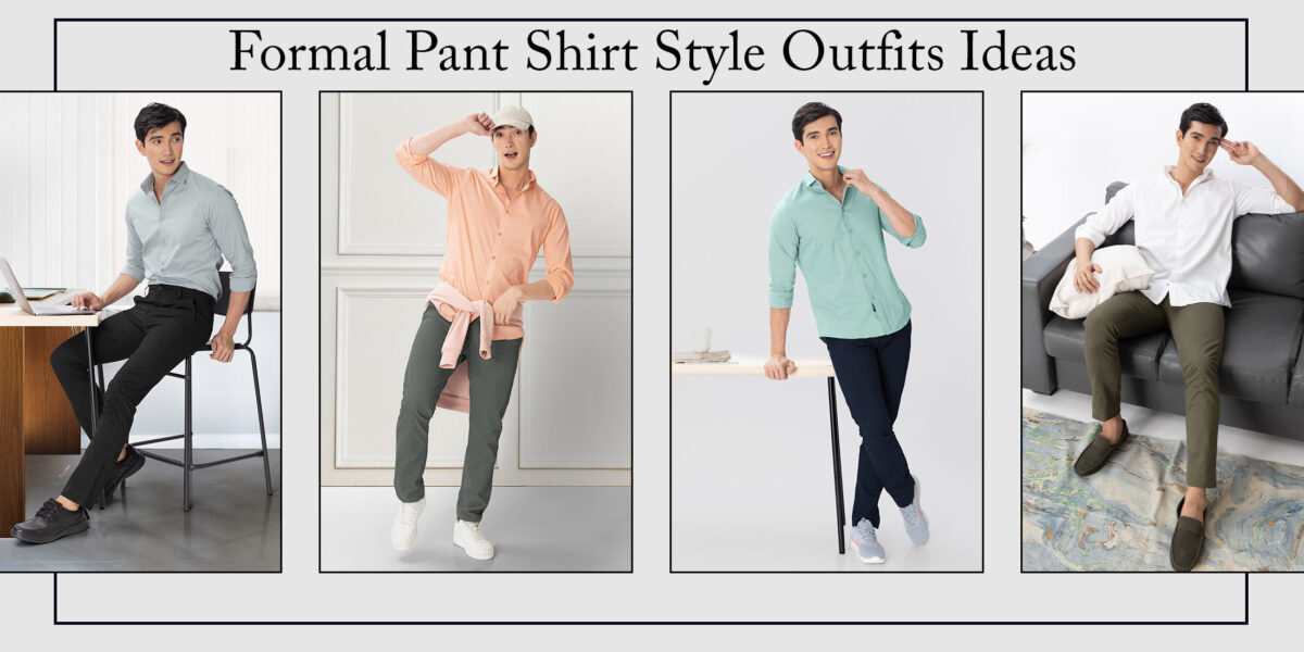 Best Tips for Formal Pant Shirt Combination