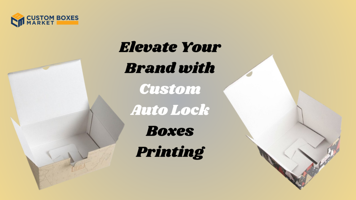 Elevate Your Brand with Custom Auto Lock Boxes Printing