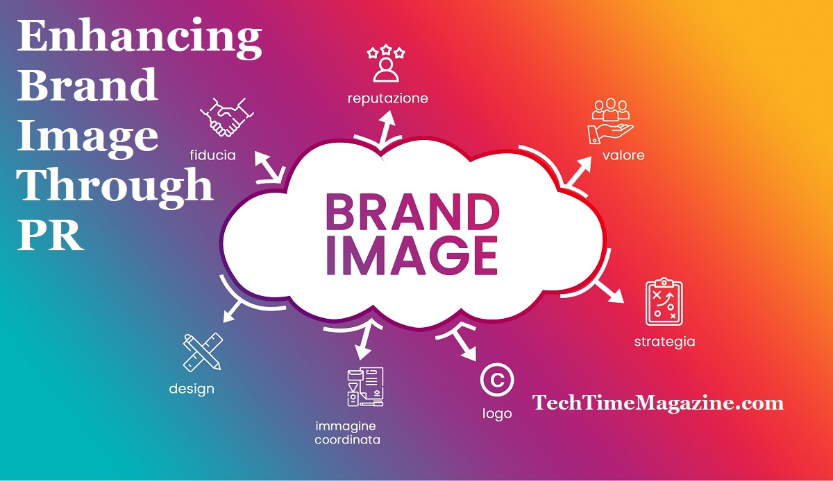 Improve Your Company’s Brand Image With These PR Strategies