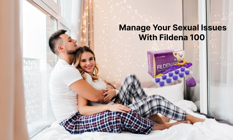 Manage Your Sexual Issues With Fildena 100