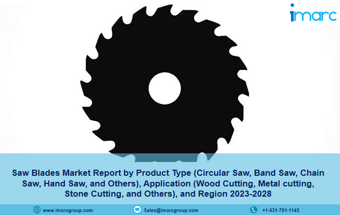 Saw Blades Market Size, Share, Trends & Forecast 2023-2028