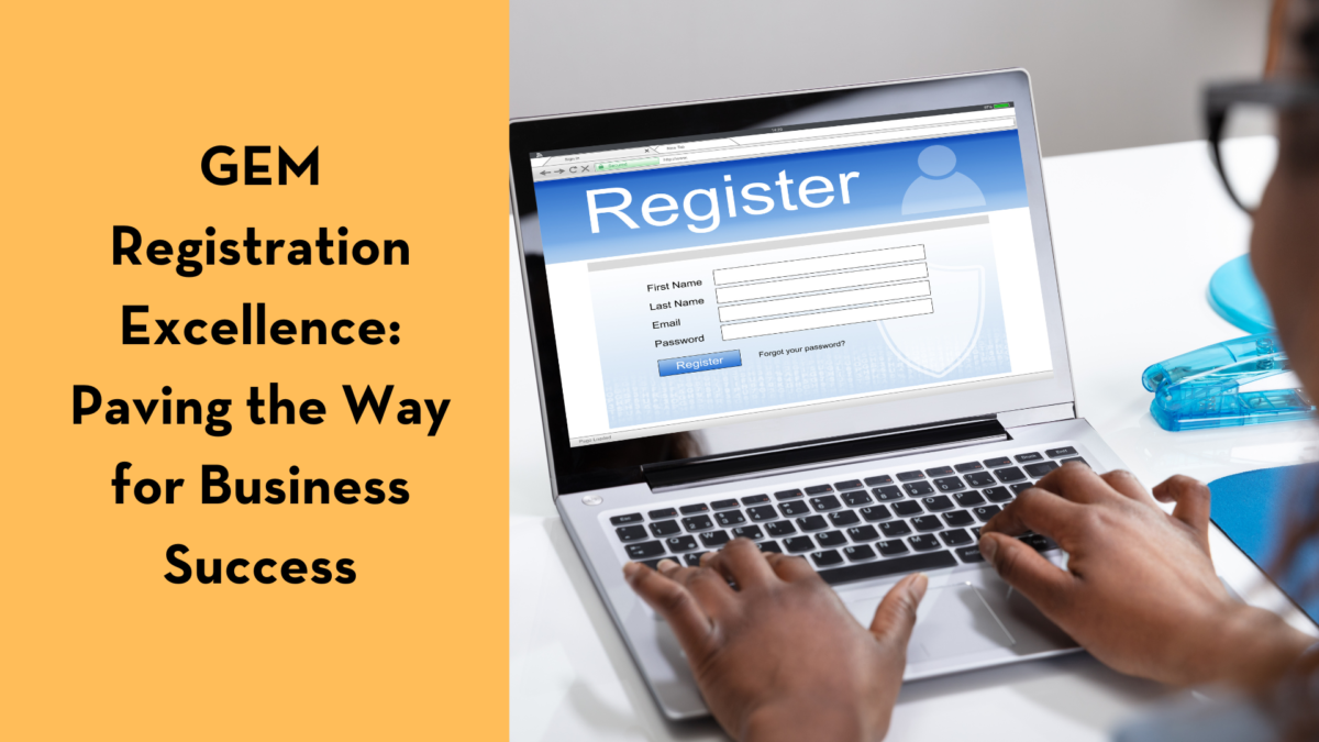 GEM Registration Excellence: Paving the Way for Business Success