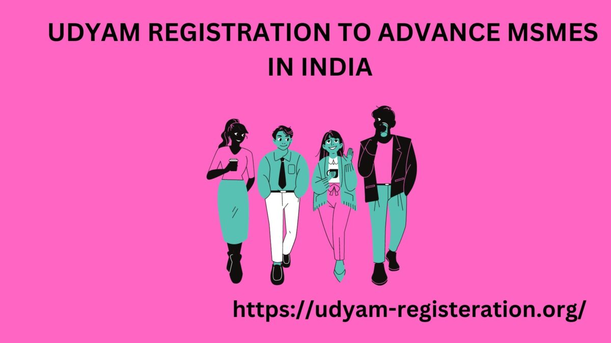 Udyam registration to advance MSMEs in India