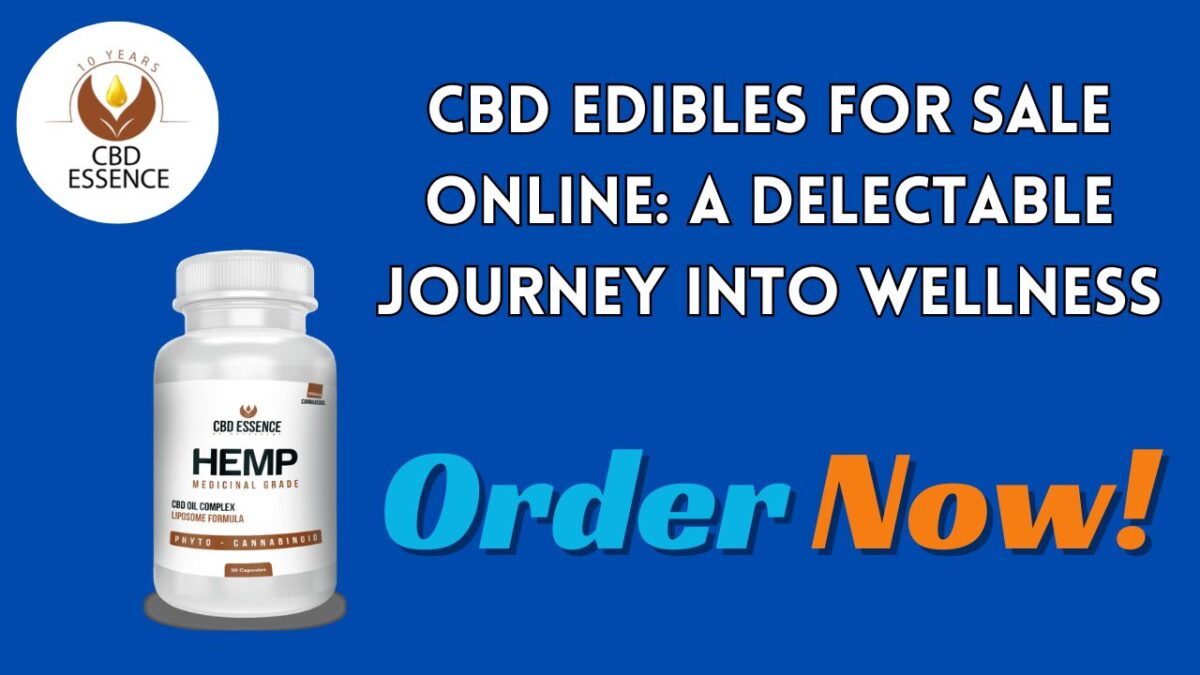 CBD Edibles for Sale Online: A Delectable Journey into Wellness