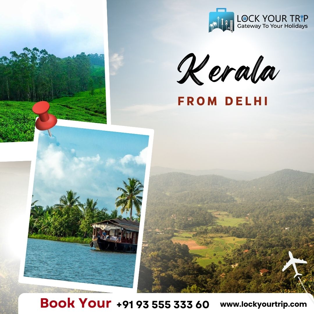 Start an exciting journey to Kerala from Delhi with Lock Your Trip