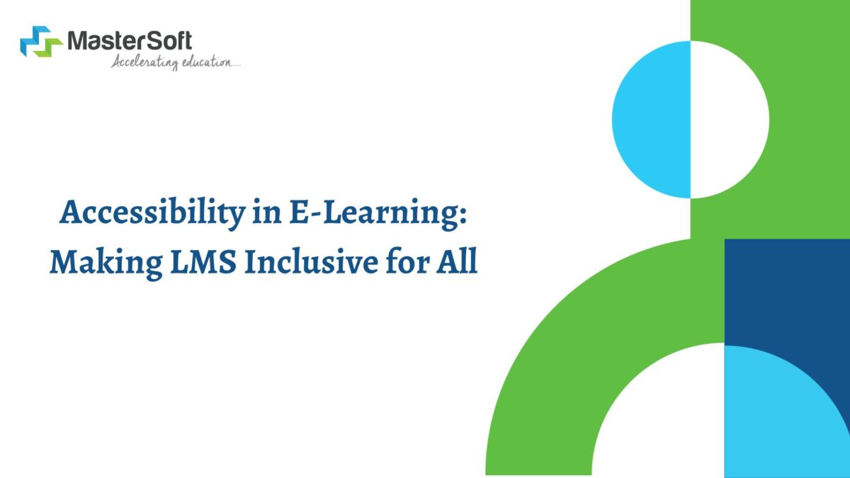 Accessibility in E-Learning: Making LMS Inclusive for All
