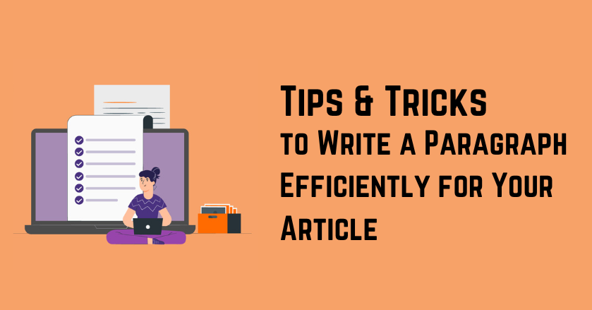 Tips & Tricks to Write a Paragraph Efficiently for Your Article