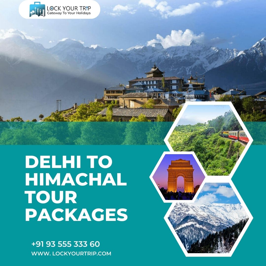 Take Off on a Cultural Journey with Delhi to Himachal Tour Packages that Reveal Historical Wonders