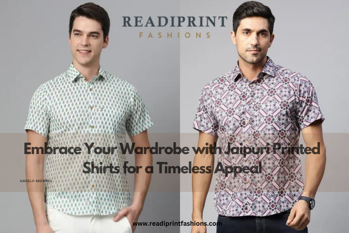 Embrace Your Wardrobe with Jaipuri Printed Shirts for a Timeless Appeal