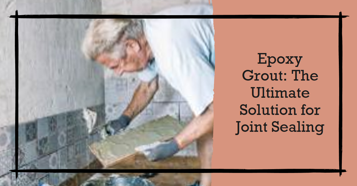 Epoxy grout for joints features, advantages, and instructions for use.