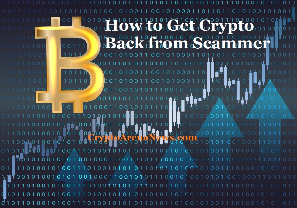 How to Get Crypto Back from Scammer - Crypto Arena News