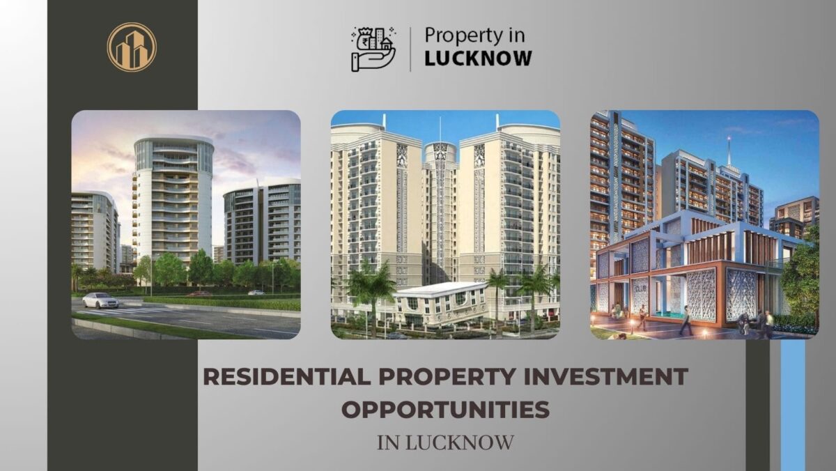 Residential Property Investment Opportunities in Lucknow