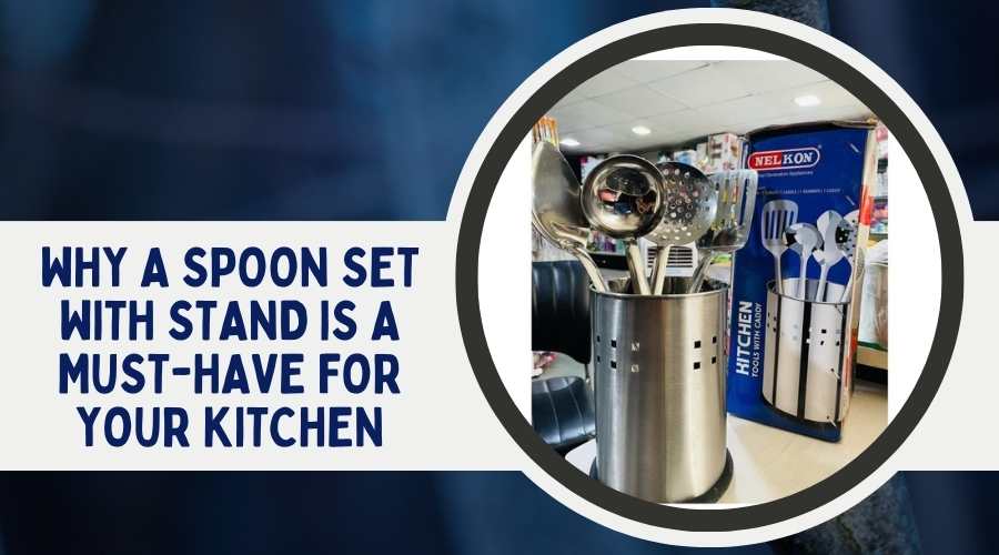 Why a Spoon Set with Stand is a Must-Have for Your Kitchen