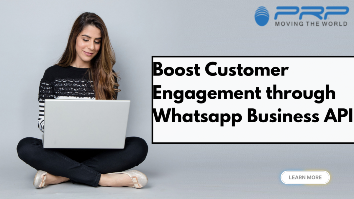 Boost Customer Engagement through WhatsApp Business API