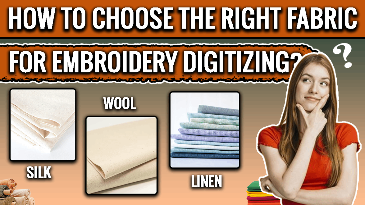 How To Choose The Right Fabric For Embroidery Digitizing​