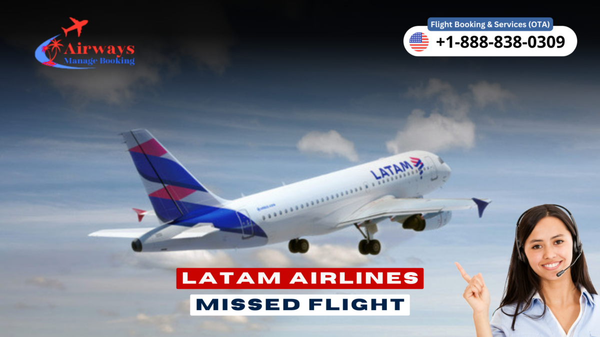 LATAM Ailrines Missed Flight