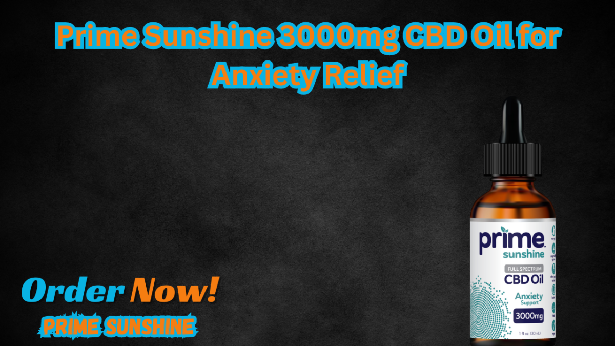 Prime Sunshine 3000mg CBD Oil for Anxiety Relief