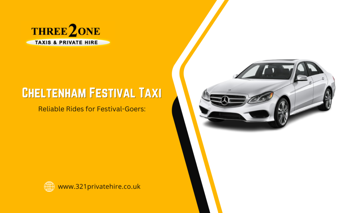 Reliable Rides for Festival-Goers: Cheltenham Festival Taxi