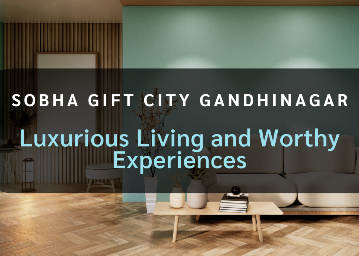 Sobha Gift City Gandhinagar