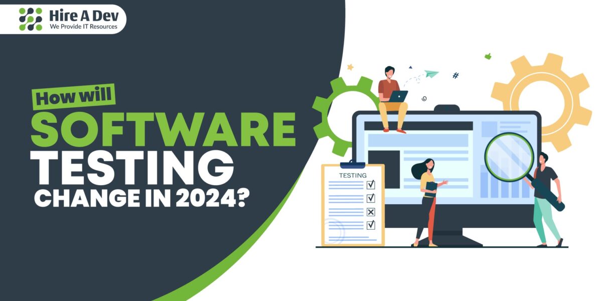 Software Testing Change In 2024