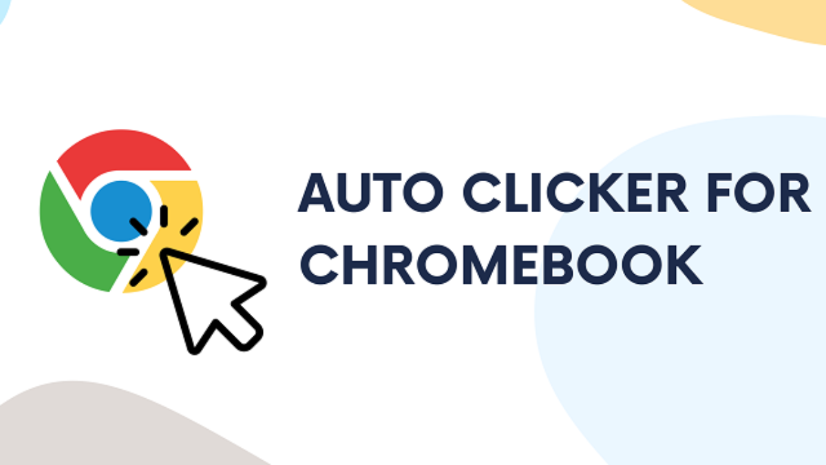 What is Auto Clicker for Chromebook: Features, Benefits & Uses  