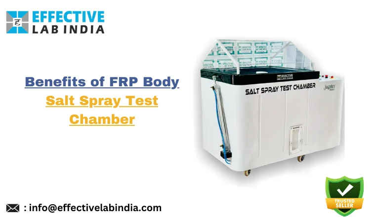 Benefits of Effective Lab FRP Body Salt Spray Chamber