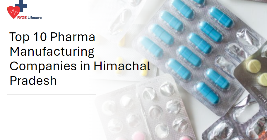 Top 10 Pharma Manufacturing Companies in Himachal Pradesh