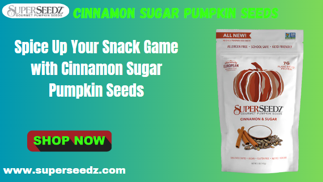 Spice Up Your Snack Game with Cinnamon Sugar Pumpkin Seeds
