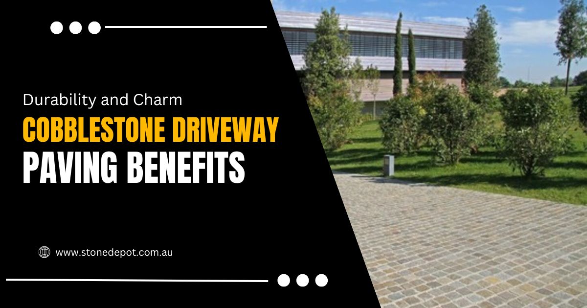 Why Should Cobblestone Pavers Be a Choice for Your Driveway Paving Project?