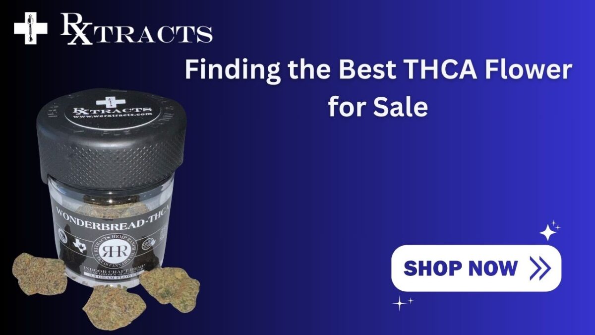Finding  the  Best  THCA  Flower  for  Sale | Rxtract