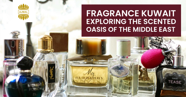 Exploring Fragrance Kuwait: The Scented Oasis of the Middle East