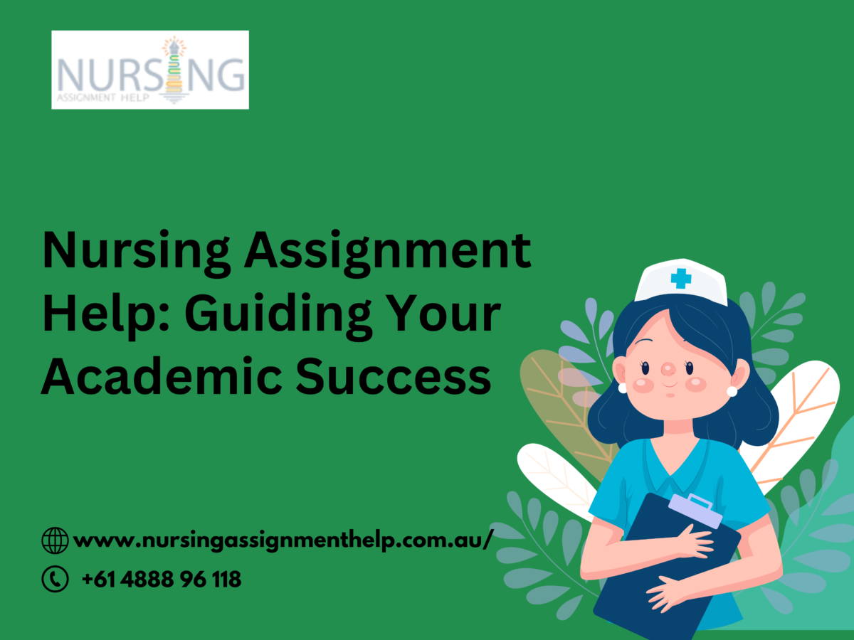 Nursing Assignment Help: Guiding Your Academic Success