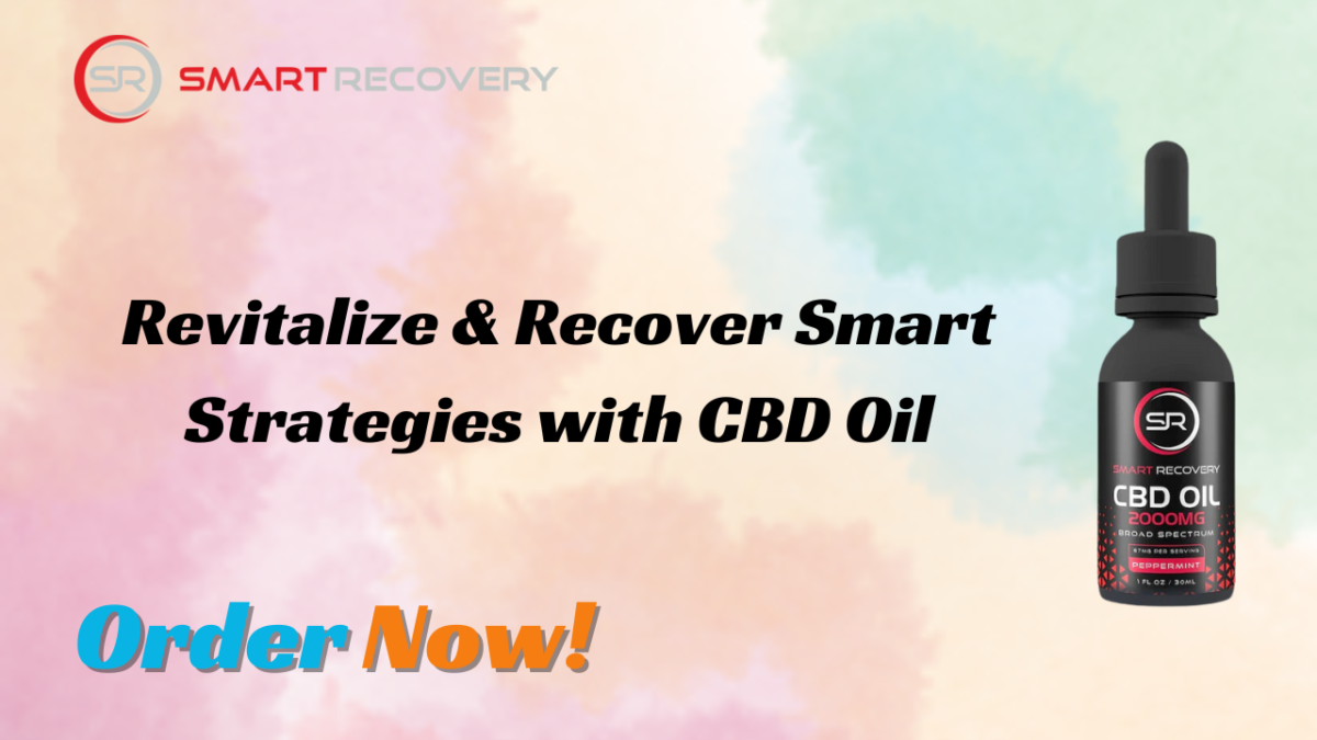 Revitalize & Recover Smart Strategies with CBD Oil