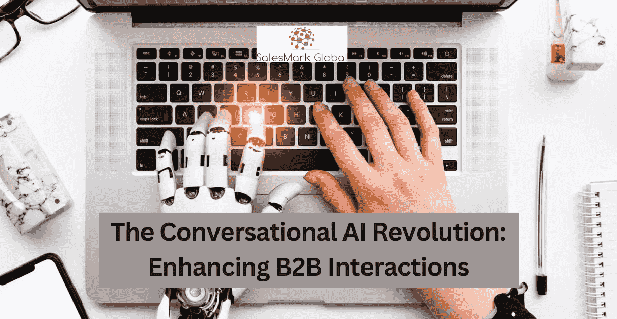The Conversational AI Revolution: Enhancing B2B Interactions