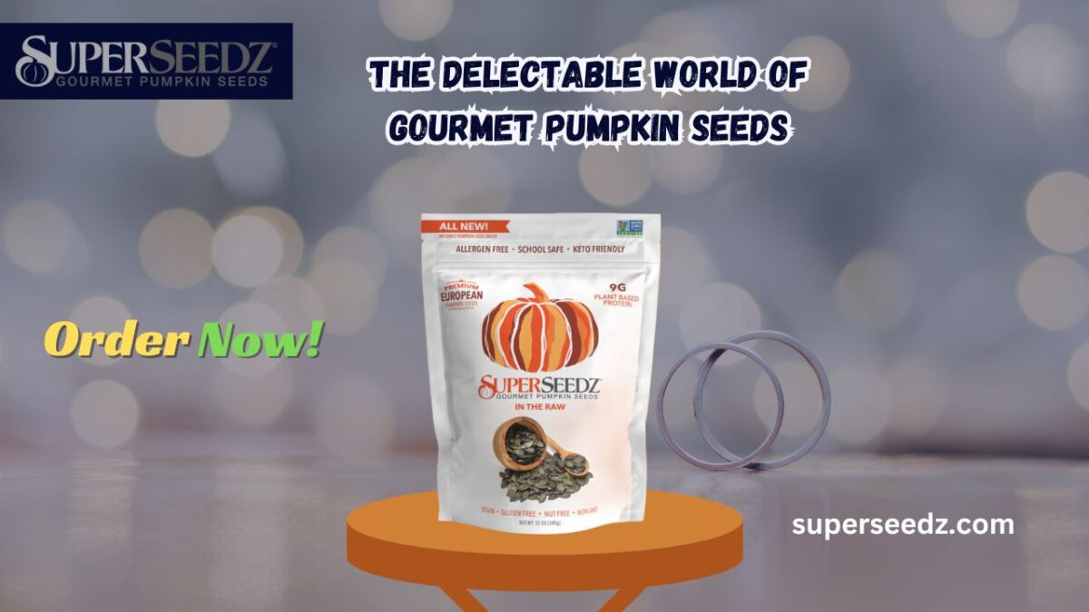 Gourmet Pumpkin Seeds